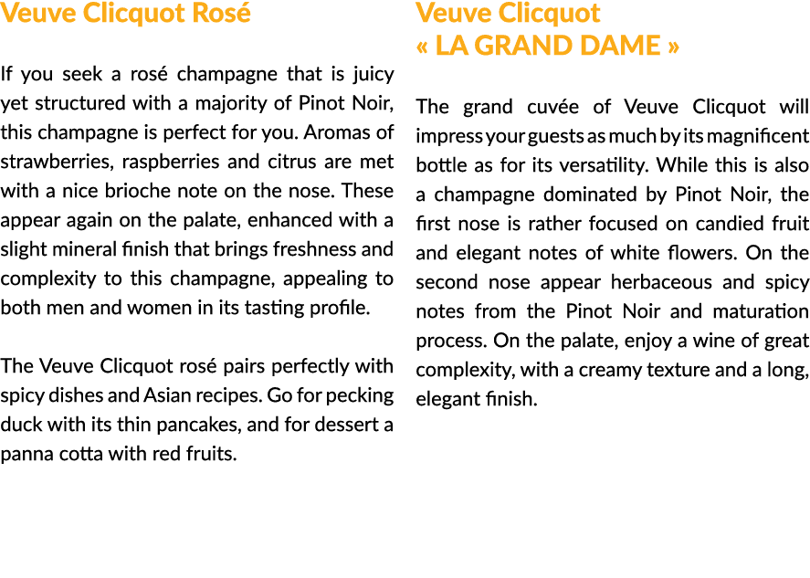 Veuve Clicquot Ros  If you seek a ros  champagne that is juicy yet structured with a majority of Pinot Noir  this cha   