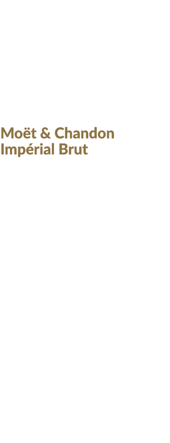  MO T   CHANDON AT 20 VIN Mo t   Chandon Imp rial Brut  A Champagne for any occasion  perfectly balanced between cris   