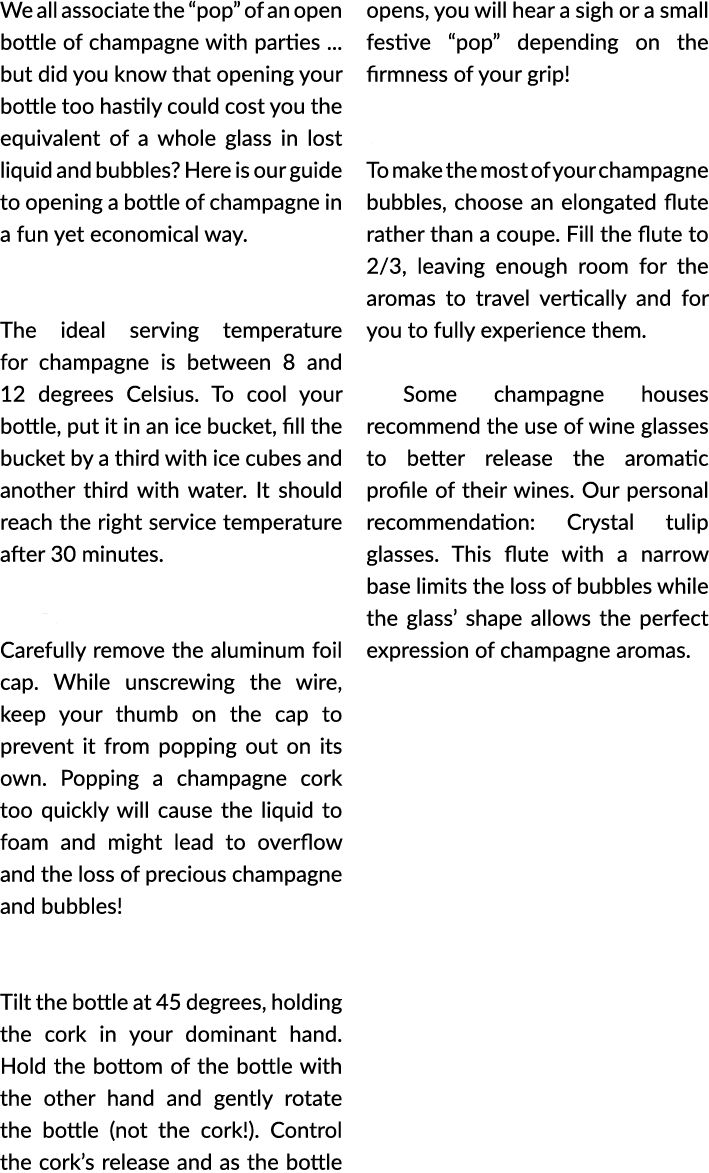 We all associate the  pop  of an open bottle of champagne with parties     but did you know that opening your bottle    