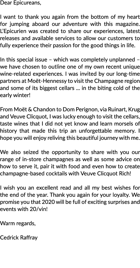 Dear Epicureans  I want to thank you again from the bottom of my heart for jumping aboard our adventure with this mag   