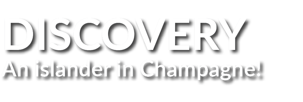 DISCOVERY An islander in Champagne 