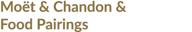 Mo t   Chandon   Food Pairings