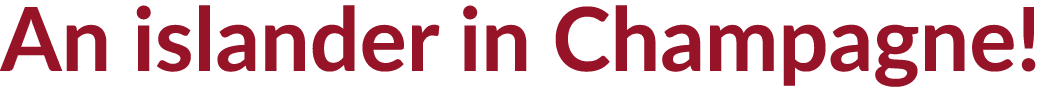 An islander in Champagne 