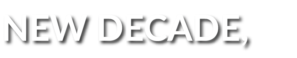 NEW DECADE,