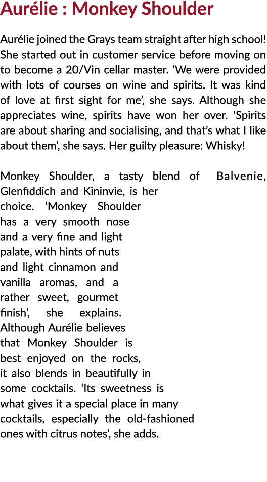 Aur lie : Monkey Shoulder Aur lie joined the Grays team straight after high school! She started out in customer servi...