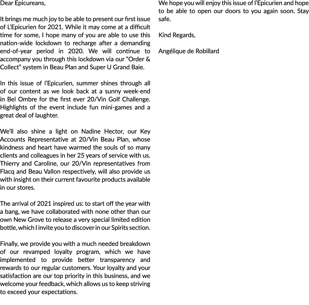 Dear Epicureans,  It brings me much joy to be able to present our first issue of L Epicurien for 2021  While it may c   