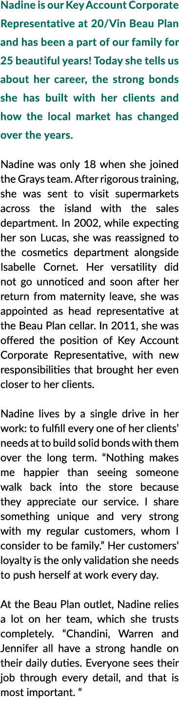 Nadine is our Key Account Corporate Representative at 20 Vin Beau Plan and has been a part of our family for 25 beaut   