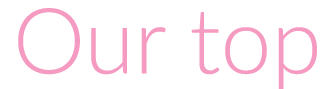 Our top