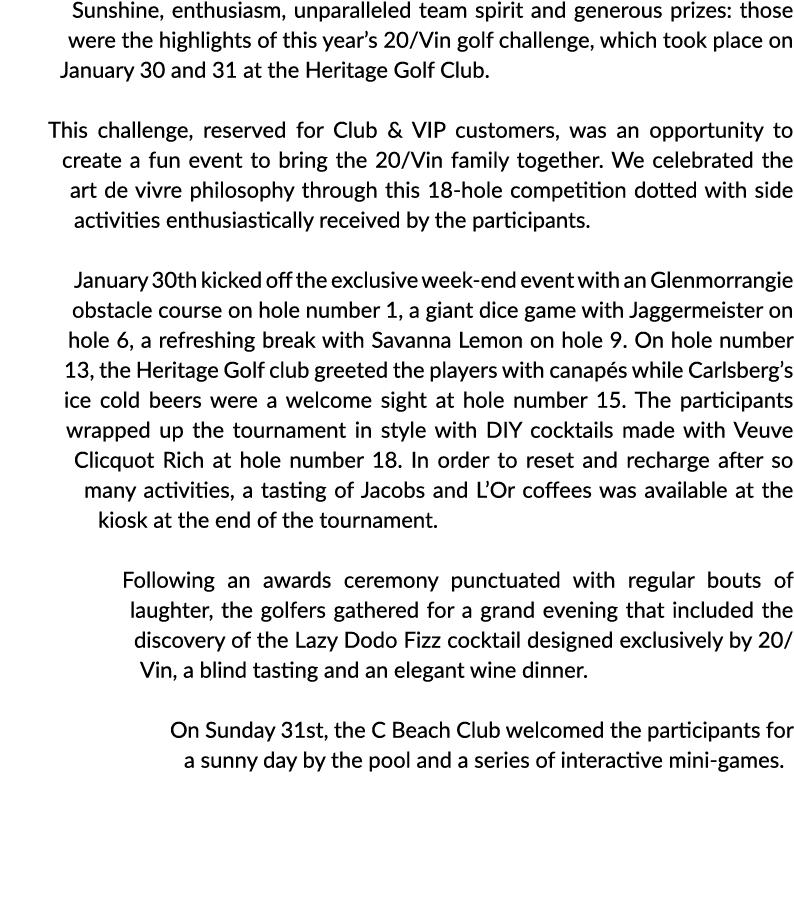 Sunshine, enthusiasm, unparalleled team spirit and generous prizes: those were the highlights of this year s 20 Vin g   